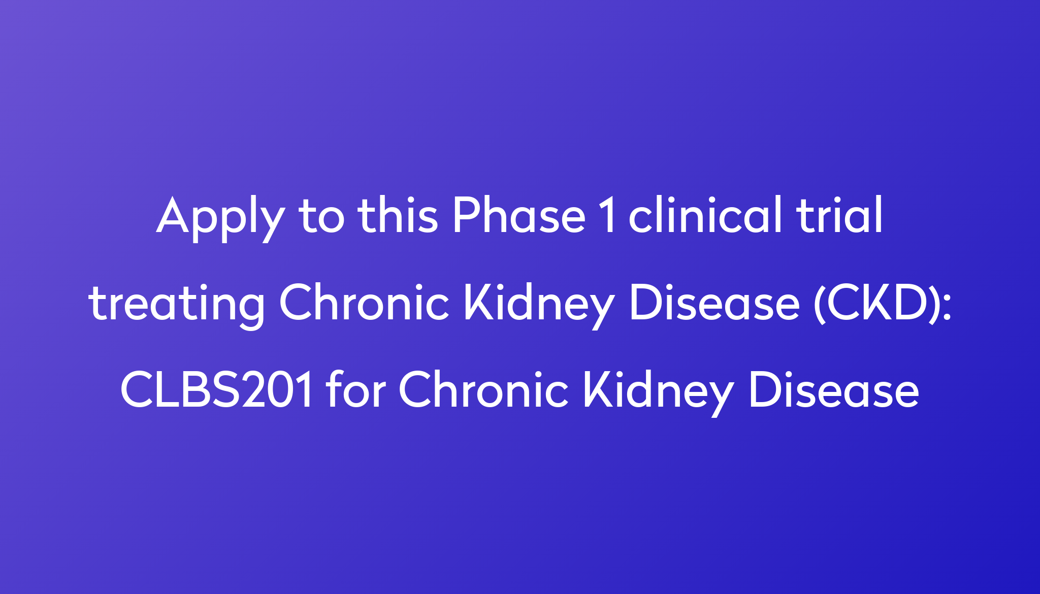 clbs201-for-chronic-kidney-disease-clinical-trial-2023-power